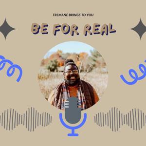 Be For Real