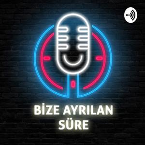 Bize Ayrılan Süre