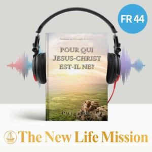Sermons sur l’Evangile de Luc (Ⅰ) - POUR QUI JESUS-CHRIST EST-IL NE?