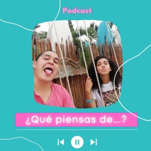 ¿Qué piensas de?