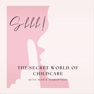 The Secret World of Childcare