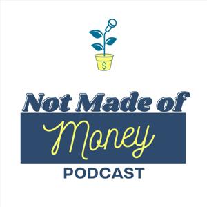 Not Made of Money