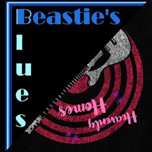 Beastie's Blues and Prog Podcasts: Beastie's Blues Club and Heavenly Homes