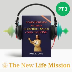 COMO PODEMOS RECEBER O ESPÍRITO SANTO COMO UM DOM? [Nova edição revisada]