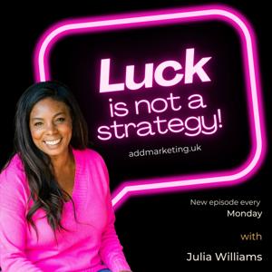 Luck Is Not A Strategy