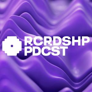 RCRDSHP PDCST