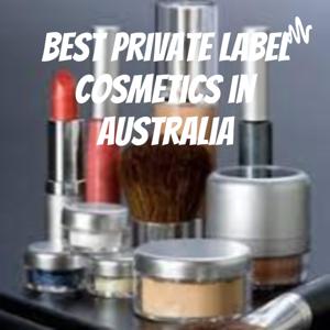 Best Private Label Cosmetics in Australia