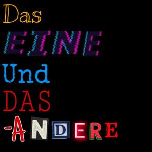 Das Eine Und Das Andere
