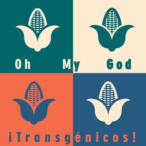 OhMyGodTransgenicos
