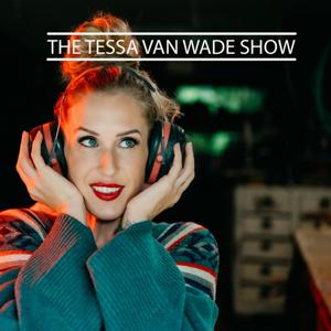 The Tessa Van Wade Show