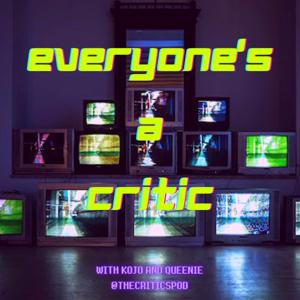 Everyone's a Critic