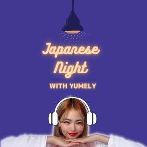Japanese Night With Yumely