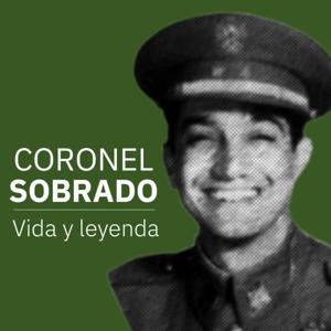 Coronel Sobrado: Vida y leyenda