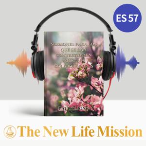 SERMONES PARA LOS QUE SE HAN CONVERTIDO EN NUESTROS COLABORADORES (I)