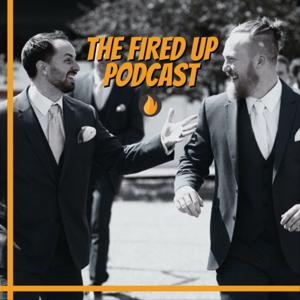 Fired Up Podcast