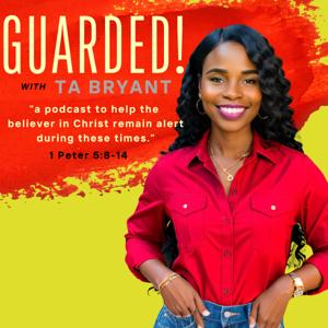 Guarded! With TA Bryant