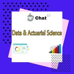 Data & Actuarial Science