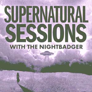 SUPERNATURAL SESSIONS with The Night Badger