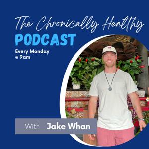 Chronically Healthy Podcast
