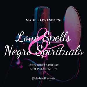 Love Spells + Negro Spirituals