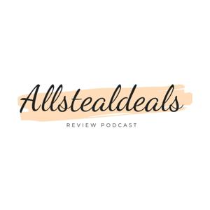 Allstealdeals Review Podcast
