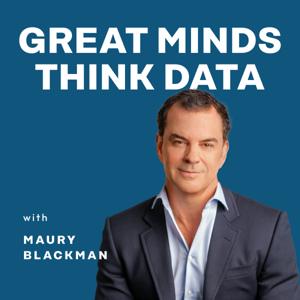 Great Minds Think Data with Maury Blackman
