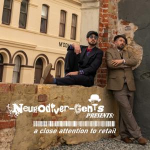 Neurodiver-Gents Presents: a close attention to retail