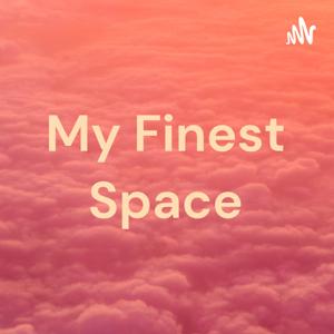 My Finest Space