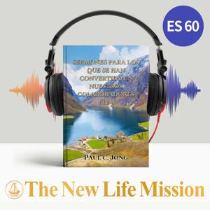 SERMONES PARA LOS QUE SE HAN CONVERTIDO EN NUESTROS COLABORADORES (IV)