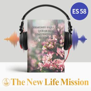 SERMONES PARA LOS QUE SE HAN CONVERTIDO EN NUESTROS COLABORADORES (II)