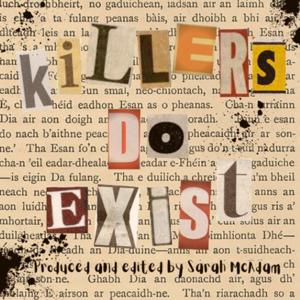Killers Do Exist