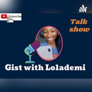 Gistwithlolademi