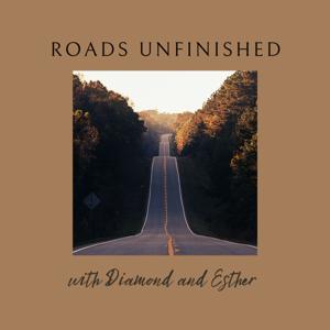 Roads Unfinished
