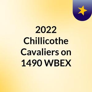 2022 Chillicothe Cavaliers on 1490 WBEX