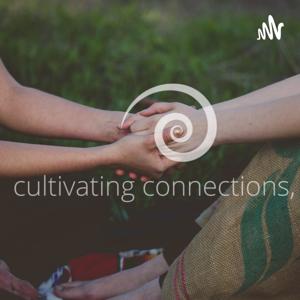 Cultivating Connections