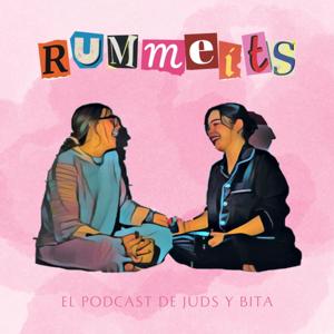 Rummeits | El podcast de Juds y Bita
