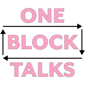 One Block Talks