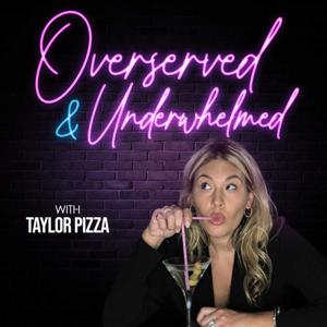 Overserved & Underwhelmed