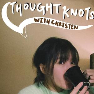 Thought Knots with christen