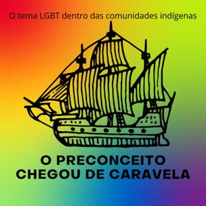 O Preconceito Chegou de Caravela