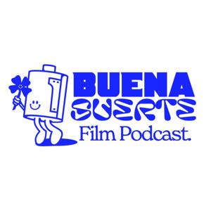 Buena Suerte - Film Podcast