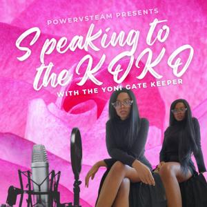 "Speaking to the KOKO" with the Yoni Gate Keeper