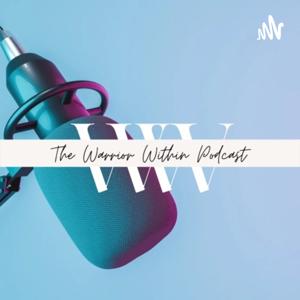 The Warrior Within Podcast