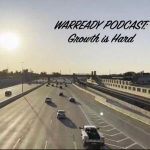 Warready Podcast: Growth Is Hard