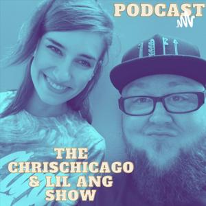 The Chris Chicago & Lil Ang Show