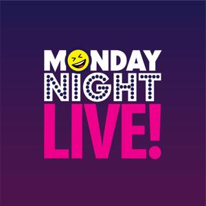 **MONDAY NIGHT LIVE**