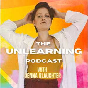 The Unlearning Podcast-Unlearning Conditioning, Embodying the Heart-Forward Bad B"tch