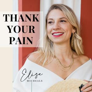 Thank Your Pain - Turning Pain into Power