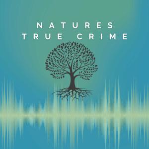 Natures True Crime