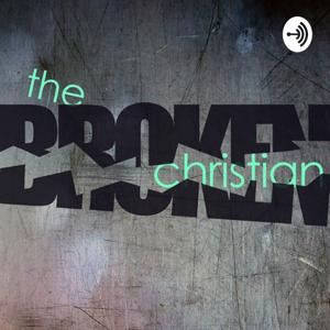 The Broken Christian